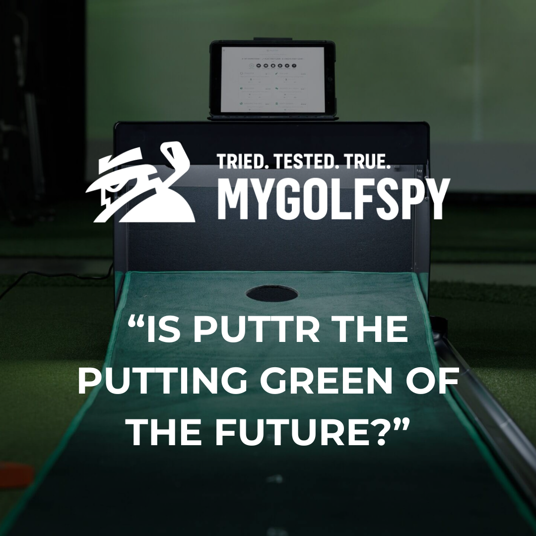 MyGolfSpy: "Is PUTTR the Putting Green of the Future?"